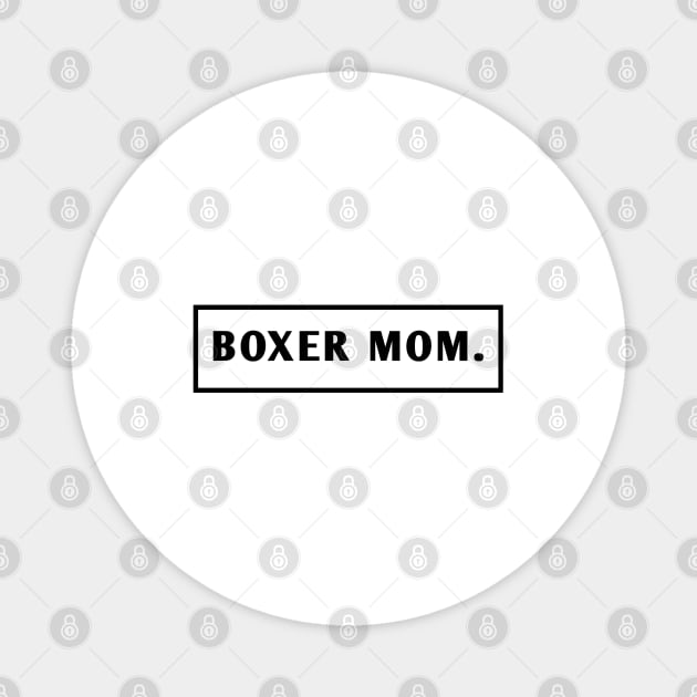 Boxer Mom Magnet by BlackMeme94